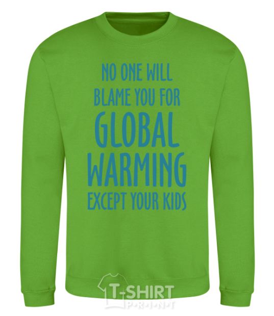 Sweatshirt Global warming except your kids orchid-green фото