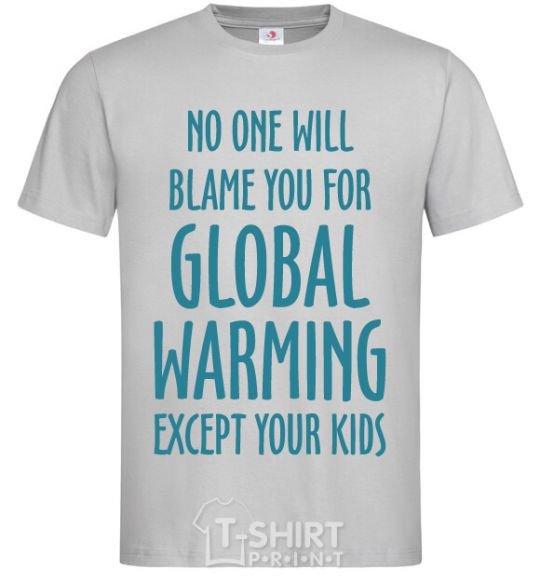 Men's T-Shirt Global warming except your kids grey фото