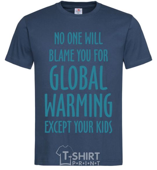 Men's T-Shirt Global warming except your kids navy-blue фото