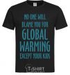 Men's T-Shirt Global warming except your kids black фото