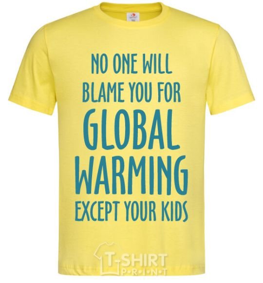 Men's T-Shirt Global warming except your kids cornsilk фото