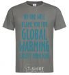 Men's T-Shirt Global warming except your kids dark-grey фото