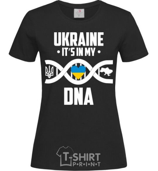 Women's T-shirt Ukraine it's my DNA black фото