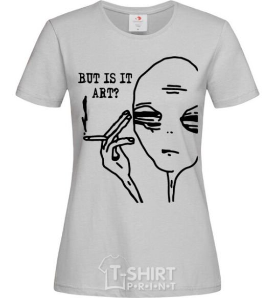 Women's T-shirt But is it art grey фото