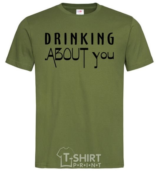 Men's T-Shirt Drinking about you millennial-khaki фото