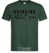 Men's T-Shirt Drinking about you bottle-green фото