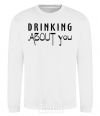 Sweatshirt Drinking about you White фото