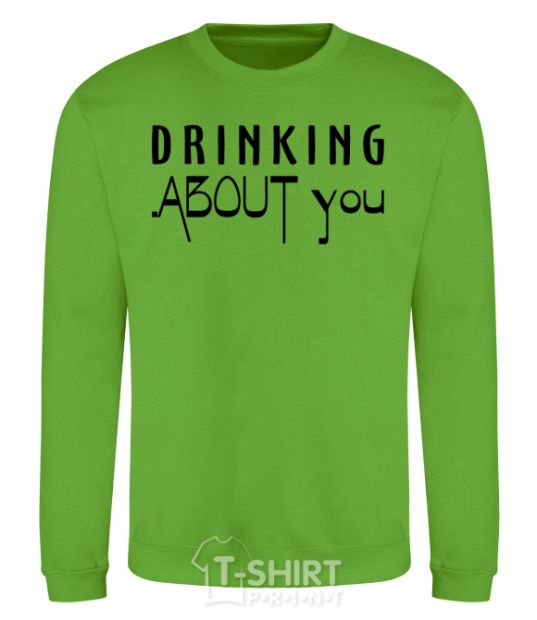 Sweatshirt Drinking about you orchid-green фото