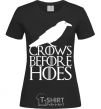 Women's T-shirt Crows before hoes black фото