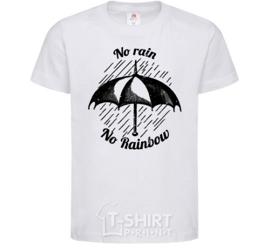 Kids T-shirt No rain no rainbow White фото