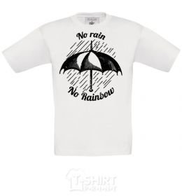 Kids T-shirt No rain no rainbow White фото