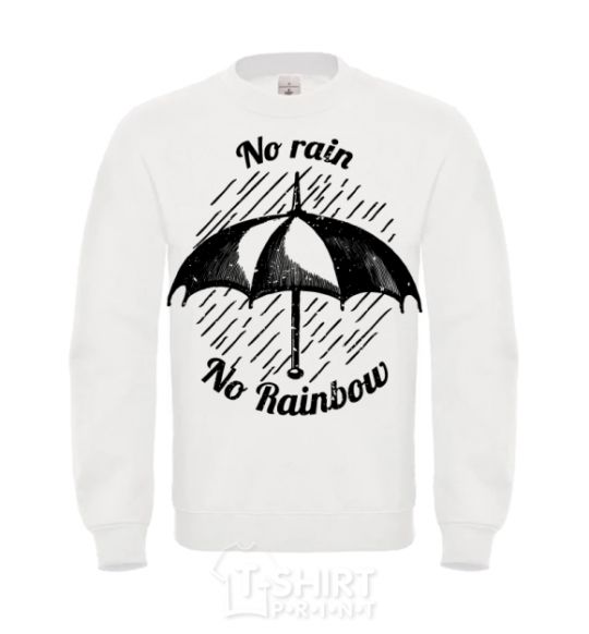 Sweatshirt No rain no rainbow White фото