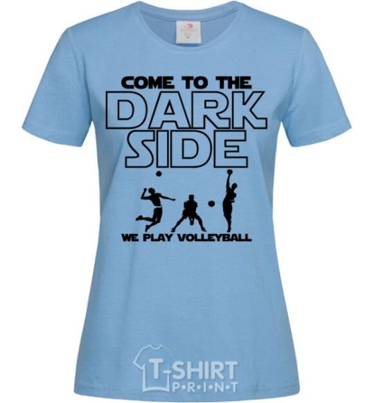Women's T-shirt We play volleyball sky-blue фото