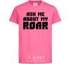 Kids T-shirt Ask me about my roar heliconia фото