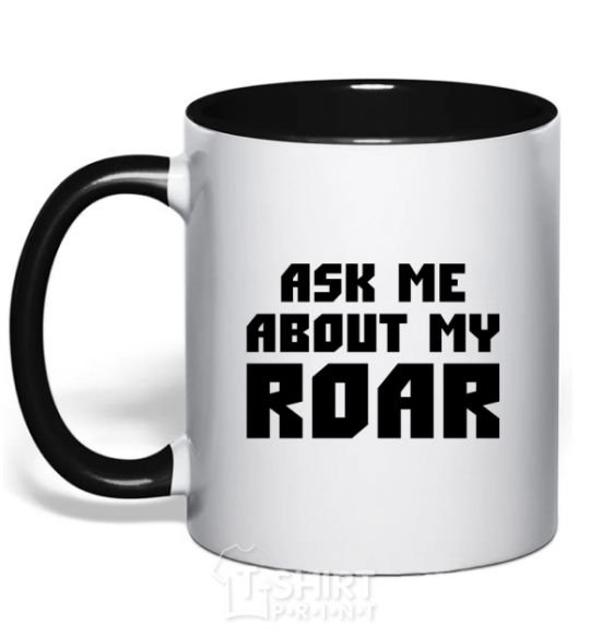 Mug with a colored handle Ask me about my roar black фото