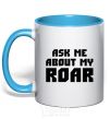 Mug with a colored handle Ask me about my roar sky-blue фото