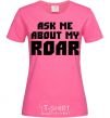 Women's T-shirt Ask me about my roar heliconia фото