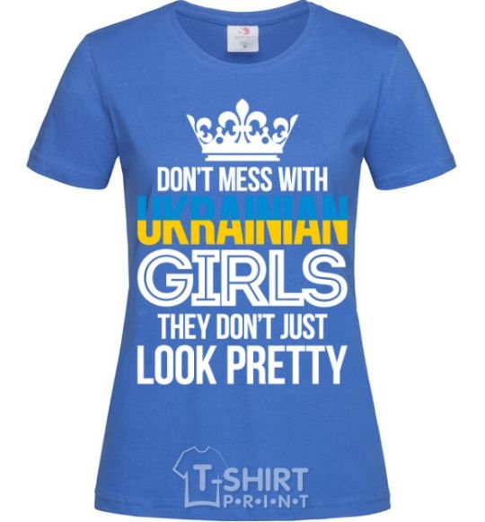 Women's T-shirt They don't just look pretty royal-blue фото