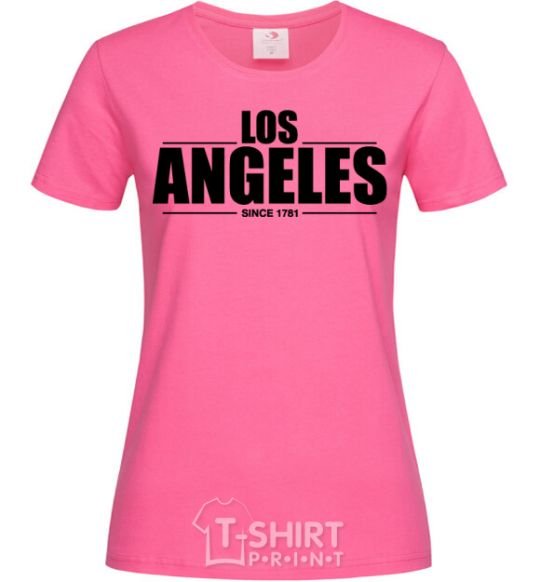 Женская футболка Los Angeles since 1781 Ярко-розовый фото