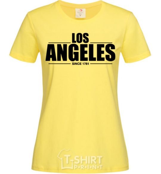 Women's T-shirt Los Angeles since 1781 cornsilk фото