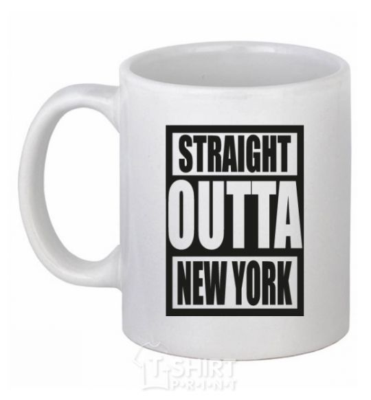 Ceramic mug Straight outta New York White фото