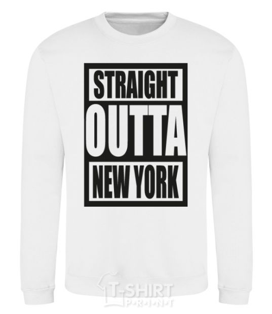 Sweatshirt Straight outta New York White фото
