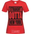 Women's T-shirt Straight outta New York red фото