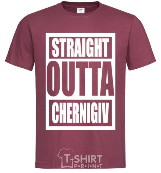 Men's T-Shirt Straight outta Chernigiv burgundy фото