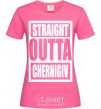 Женская футболка Straight outta Chernigiv Ярко-розовый фото