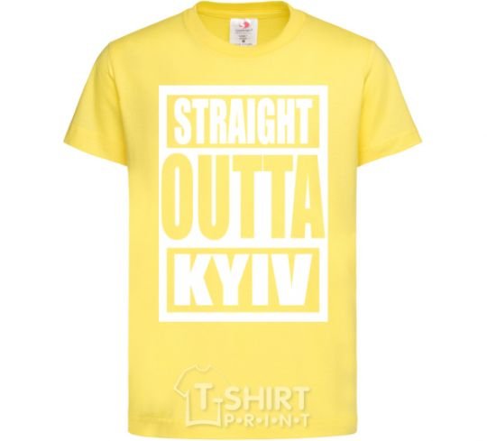Kids T-shirt Straight outta Kyiv cornsilk фото