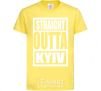 Kids T-shirt Straight outta Kyiv cornsilk фото