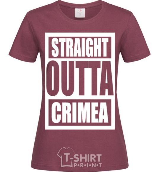 Women's T-shirt Straight outta Crimea burgundy фото