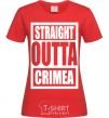 Женская футболка Straight outta Crimea Красный фото