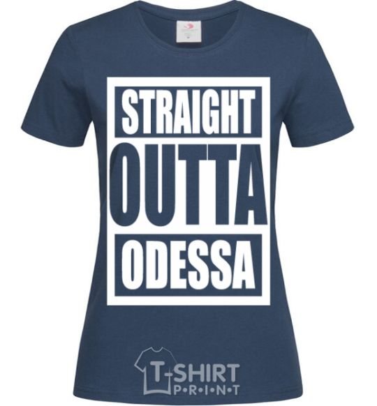 Women's T-shirt Straight outta Odessa navy-blue фото