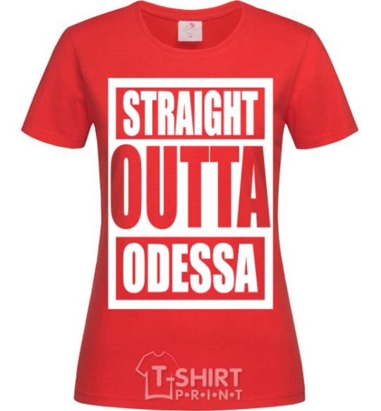 Women's T-shirt Straight outta Odessa red фото