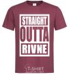Men's T-Shirt Straight outta Rivne burgundy фото