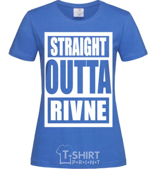 Женская футболка Straight outta Rivne Ярко-синий фото