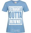 Женская футболка Straight outta Rivne Голубой фото
