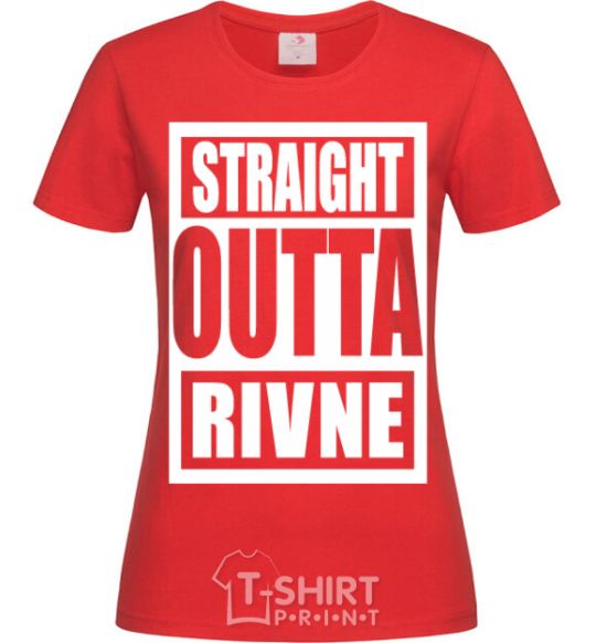 Женская футболка Straight outta Rivne Красный фото