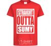 Kids T-shirt Straight outta Sumy red фото
