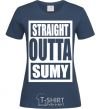 Women's T-shirt Straight outta Sumy navy-blue фото