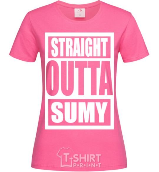 Женская футболка Straight outta Sumy Ярко-розовый фото
