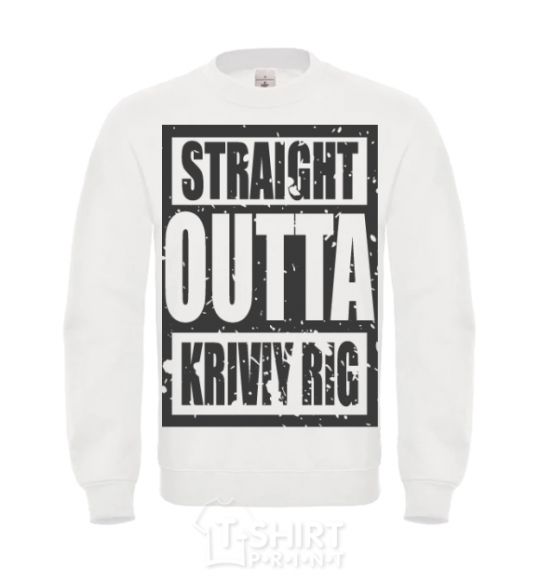 Sweatshirt Straight outta Kriviy Rig White фото