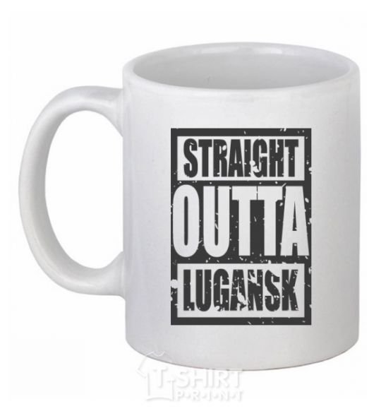 Ceramic mug Straight outta Lugansk White фото