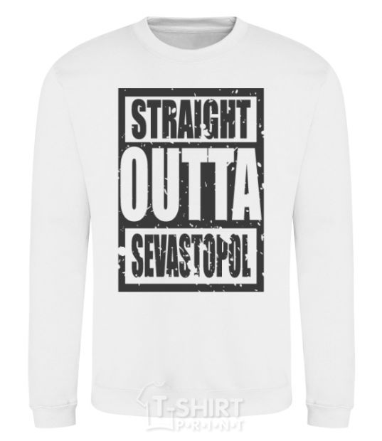 Sweatshirt Straight outta Sevastopol White фото
