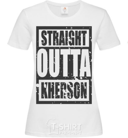 Women's T-shirt Straight outta Kherson White фото