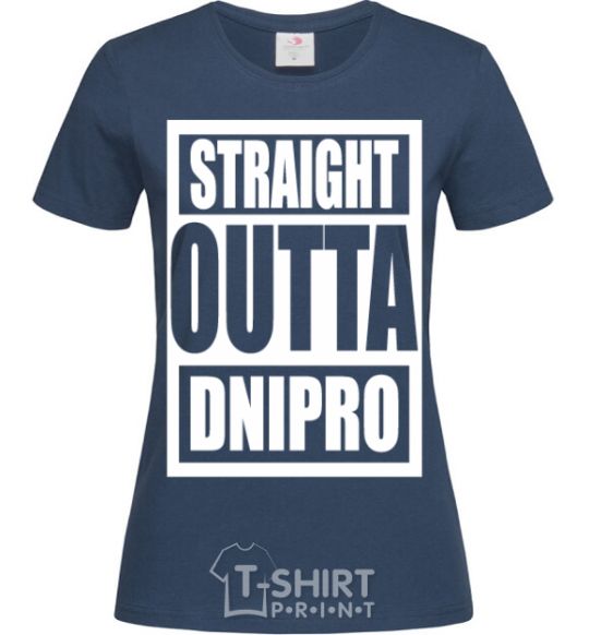 Women's T-shirt Straight outta Dnipro navy-blue фото