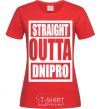 Women's T-shirt Straight outta Dnipro red фото