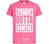Детская футболка Straight outta Donetsk Ярко-розовый фото