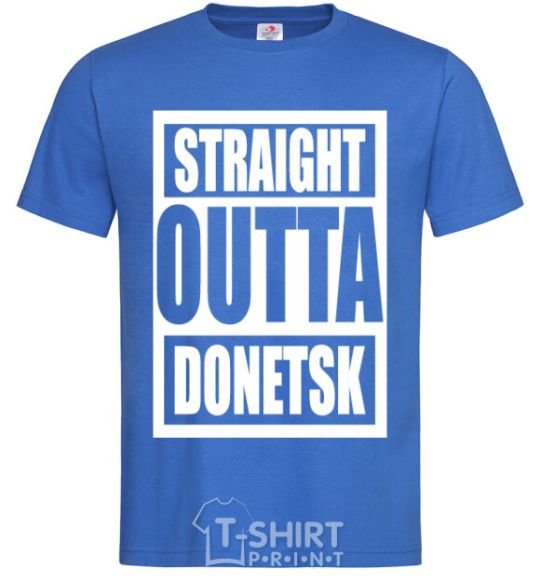 Men's T-Shirt Straight outta Donetsk royal-blue фото